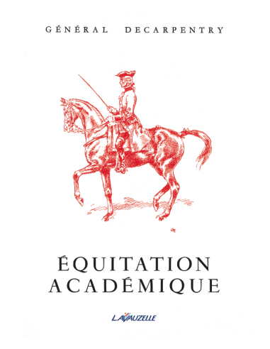 Equitation Académique - Général Decarpentry