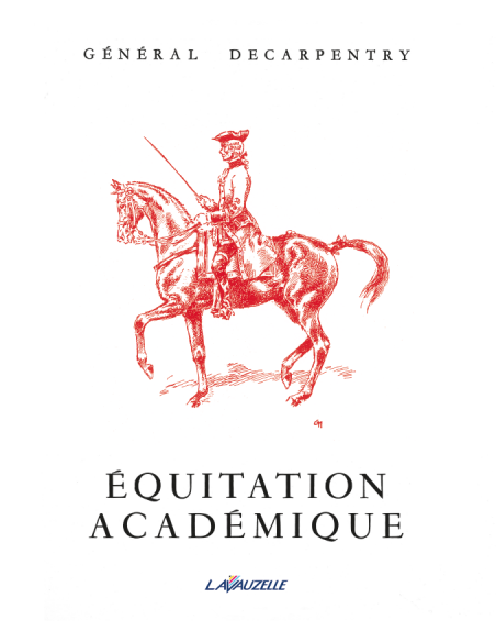 Equitation Académique - Général Decarpentry Equitation Académique - Général Decarpentry