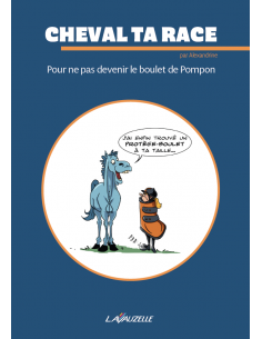 Pour ne pas devenir le boulet de Pompon - Cheval Ta Race