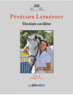 Destinée cavalière - Pénélope Leprévost