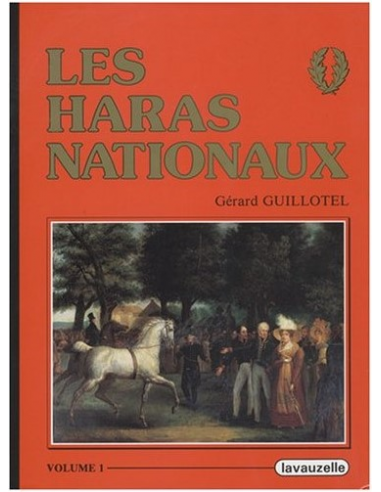 Les Haras Nationaux - Tome 1