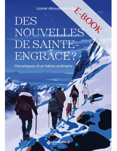 E-book : Des nouvelles de Sainte-Engrâce ? Chroniques d'un héros ordinaire