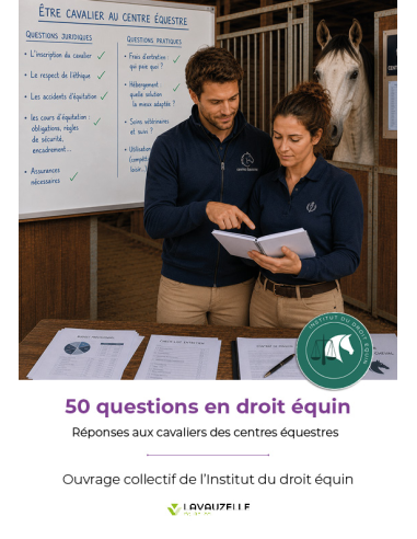 50 questions en droit équin : réponses aux cavaliers des centres équestres