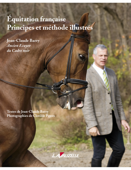 Équitation française - Principes et méthode illustrés Équitation française - Principes et méthode illustrés