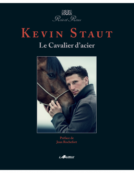 Kevin Staut - Le Cavalier d'acier Kevin Staut - Le Cavalier d'acier